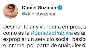 Daniel Guzmán no se muerde la lengua y publica este contundente tuit en plena manifestación