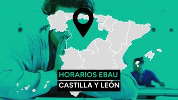 EBAU Castilla y León 2024: fechas y horario de los exámenes y cuándo salen las notas