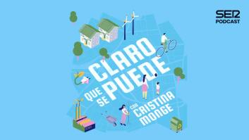 SER Podcast estrena 'Claro que se puede', un programa que ahonda en soluciones y medidas ecológicas