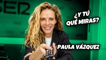 "¿Y tú qué miras?" Con Paula Vázquez