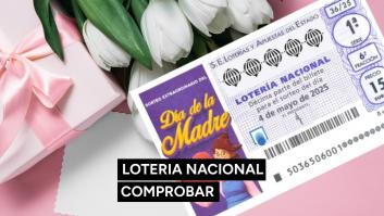 Lotería Nacional en directo: resultados y premios del Sorteo Extraordinario del Día de la Madre 2025
