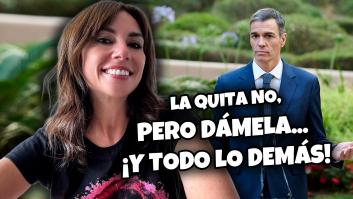 "Quita no, pero dámela y todo lo demás"
