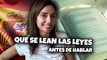 "Que se lean las leyes antes de hablar"