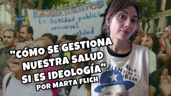"Cómo se gestiona nuestra salud si es ideología", por Marta Flich