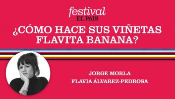 FESTIVAL EL PAÍS 50 ANIVERSARIO | ¿Cómo hace sus viñetas FLAVITA BANANA?