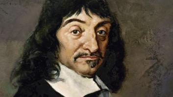René Descartes, filósofo francés: "Daría todo lo que sé por la mitad de lo que ignoro"