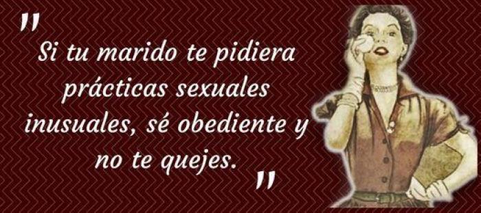 "Si tu marido te pide prácticas sexuales inusuales, sé obediente"