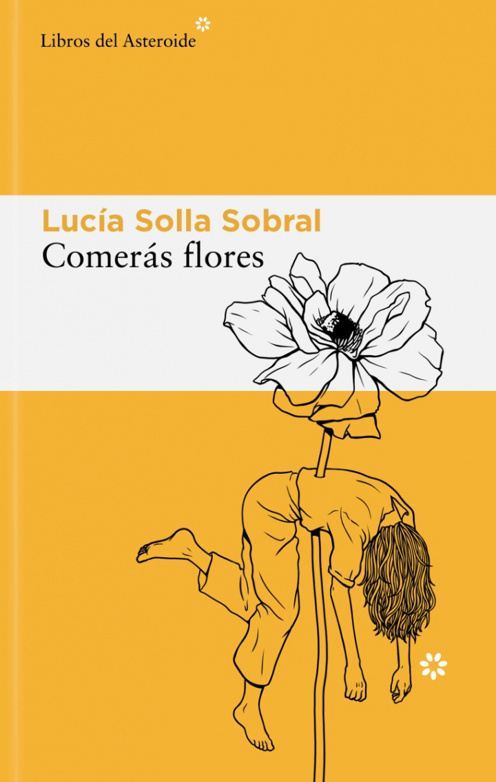 Portada de 'Comerás flores', de Lucía Solla