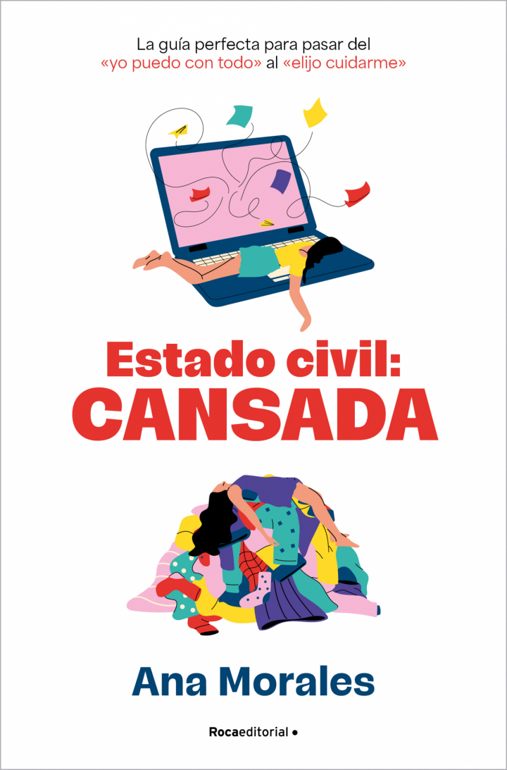 Portada del libro 'Estado civil: CANSADA' (Roca Editorial), de la periodista Ana Morales.
