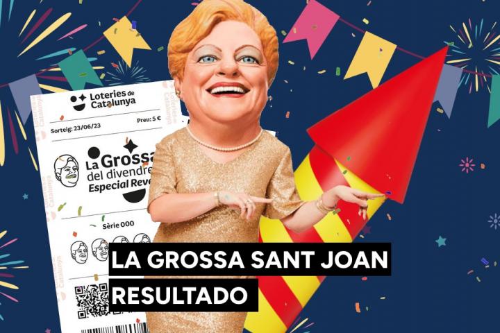 La Grossa de Sant Joan 2023: resultado del sorteo de hoy 23 de juni