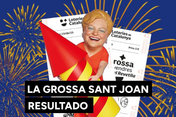La Grossa de Sant Joan 2023 en directo: comprobar resultado del sorteo hoy viernes 23 de junio