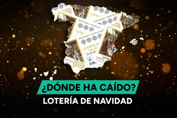 Dónde ha caído la Lotería de Navidad 2024
