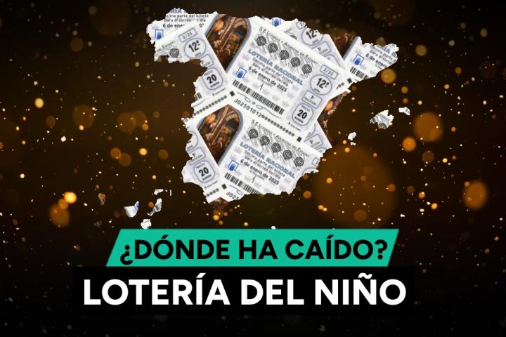 Dónde ha caído el Sorteo Extraordinario del Niño de 2025