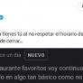 Un cliente va a un restaurante, no le atienden al faltar tres minutos para cerrar y le lanzan una réplica digna de debate