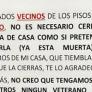 Sus vecinos hacen ruido al cerrar las puertas y deja este cartel para la historia: "No creo que tengamos a ningún veterano de la Guerra del Pacífico"